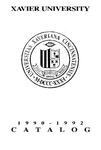 1990-1992 Xavier University College of Arts and Sciences, College of Business Administration, College of Social Sciences Course Catalog