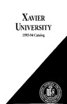 1993-1994 Xavier University College of Arts and Sciences, College of Business Administration, College of Social Sciences Course Catalog by Xavier University, Cincinnati, OH