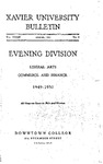 1949-1950 Xavier University Liberal Arts, Commerce and Finance Evening Division Course Catalog by Xavier University, Cincinnati, OH